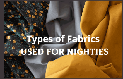Types of Fabrics Used for Nighties